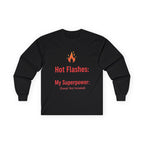 Hot Flashes are My Superpower Long Sleeve Cotton Tee